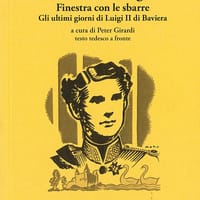 La morte del cigno-Finestra con le sbarre-Gli ultimi giorni di Luigi II di Baviera. Testo tedesco a fronte