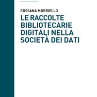 Le raccolte bibliotecarie digitali nella società dei dati