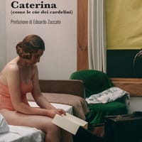 Caterina (come le cóe dei cardelini)