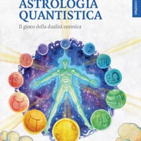 Astrologia quantistica. Il gioco della dualità cosmica