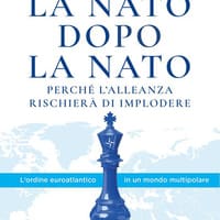 La NATO dopo la NATO. Perché l’Alleanza rischierà di implodere