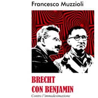 Brecht con Benjamin. Contro l’immedesimazione