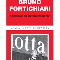 Bruno Fortichiari. In memoria di uno dei fondatori del PCd’I