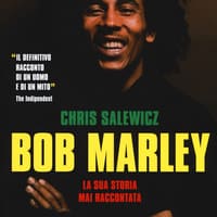 Bob Marley. La sua storia mai raccontata
