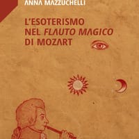 L’esoterismo nel «Flauto magico» di Mozart