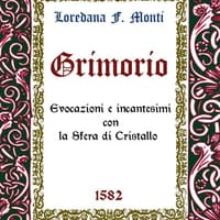 Grimorio. Evocazioni e incantesimi con la sfera di cristallo 1582