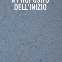 A proposito dell’inizio