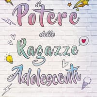 Il potere delle ragazze adolescenti. Navigare l’adolescenza con successo