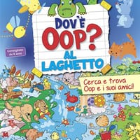 Dov’è Oop? Al laghetto. Libro-gioco. Con 100 adesivi in omaggio