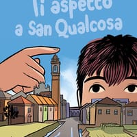 Ti aspetto a San Qualcosa
