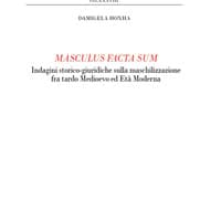Masculus facta sum. Indagini storico-giuridiche sulla maschilizzazione fra tardo Medioevo ed Età Moderna