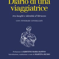 Diario di una viaggiatrice tra luoghi e identità d’Abruzzo