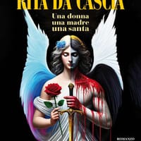 Rita Da Cascia. Una donna, una madre, una santa