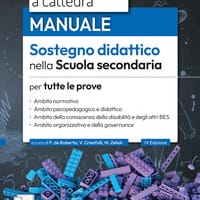 Il nuovo concorso a cattedra. Sostegno didattico scuola secondaria. Manuale per tutte le prove