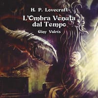 L’ombra venuta dal tempo. Choose Cthulhu II – Vol. 6