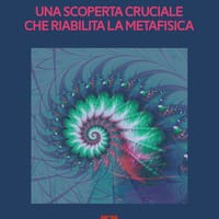 Una scoperta cruciale che riabilita la metafisica