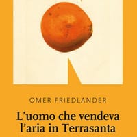 L’uomo che vendeva l’aria in Terrasanta