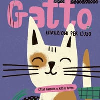 Gatto: istruzioni per l’uso