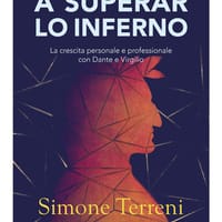 A superar lo Inferno. La crescita personale e professionale con Dante e Virgilio