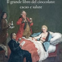 Il grande libro del cioccolato: cacao e salute