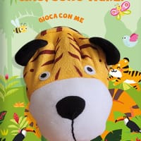 Ciao, sono Tigre. Gioca con me. Libri pupazzo