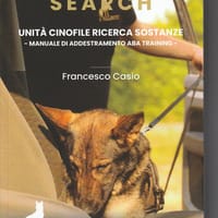Search. Unità cinofile ricerca sostanze. Manuale di addestramento ABA training
