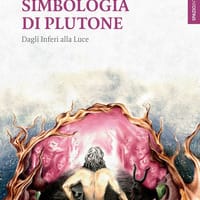 Simbologia di Plutone. Dagli inferi alla luce