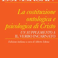 La costituzione ontologica e psicologica di Cristo. Un supplemento a «Il Verbo incarnato»