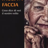 Faccia a faccia cosa dice di noi il nostro viso