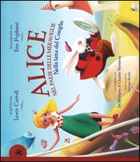 Alice nel paese delle meraviglie. Nella tana del coniglio