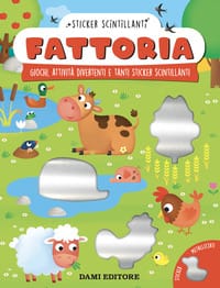 Fattoria. Giochi, attività divertenti e tanti sticker scintillanti