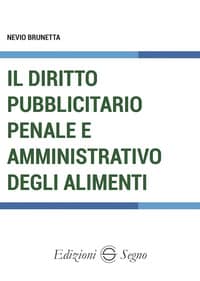 Il diritto pubblicitario penale e amministrativo degli alimenti