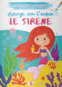Le sirene. Dipingi con l'acqua